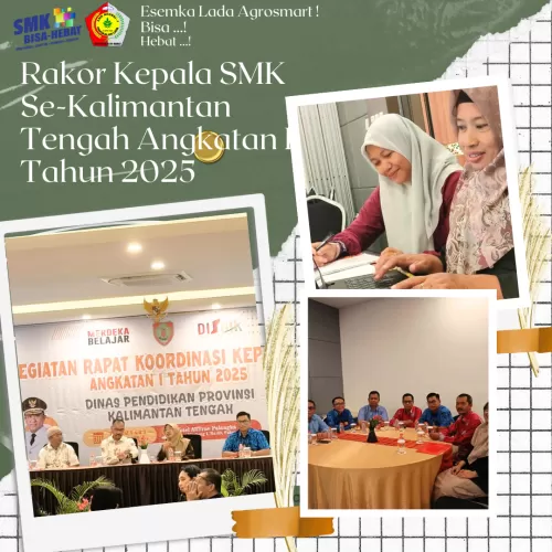 SMK Negeri-1 Pangkalan Lada Berperan Aktif dalam Rapat Koordinasi Kepala SMK Angkatan I Tahun 2025 di Palangka Raya