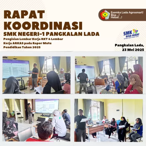Rapat Koordinasi SMK Negeri 1 Pangkalan Lada: Pembahasan Rapor Mutu Pendidikan, Lembar Kerja RKT dan ARKAS, serta Penguatan Visi “Agrosmart” dan Misi “GROWTH” Tahun Pelajaran 2024/2025