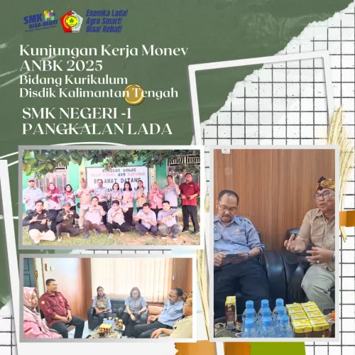Kunjungan Kerja Monev ANBK 2025 oleh Disdik Provinsi Kalimantan Tengah di SMK Negeri-1 Pangkalan Lada