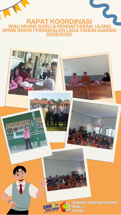 Rapat Koordinasi Wali Murid Baru dan Pendaftaran Ulang SPMB SMK Negeri 1 Pangkalan Lada Tahun Pelajaran 2025/2026