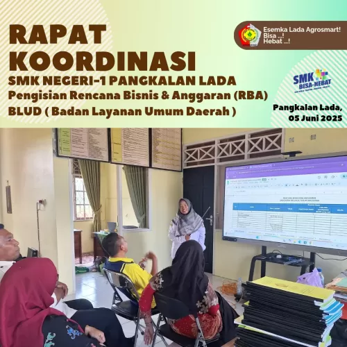 Rapat Penyusunan RBA BLUD SMK Negeri 1 Pangkalan Lada Tahun 2025: Komitmen Bersama Menuju Tata Kelola Keuangan yang Profesional dan Transparan