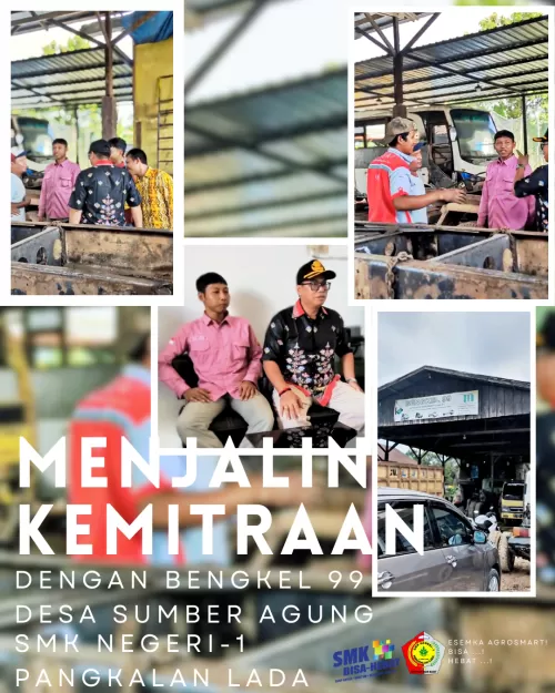 Menjalin Kemitraan: SMK Negeri 1 Pangkalan Lada Gandeng Bengkel 99 Desa Sumber Agung